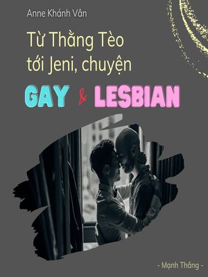 cover image of Từ Thằng Tèo tới Jeni, chuyện Gay & Lesbian